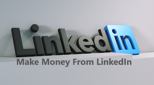 make money from LinkedIn