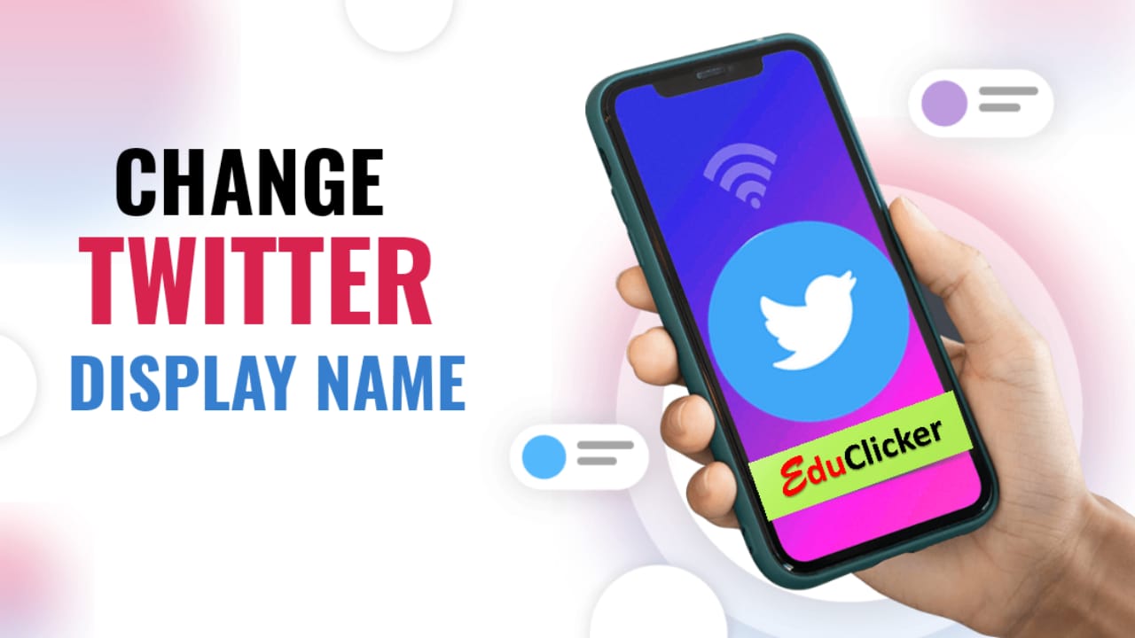 How to Change Twitter Display Name on App - EduClicker