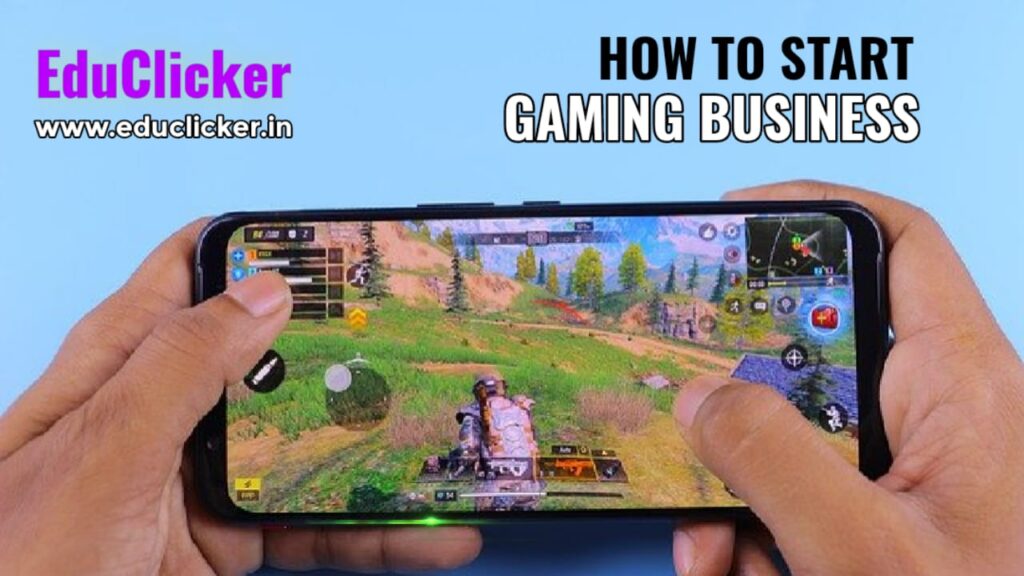 What is Gaming Business and How to start Gaming Business
