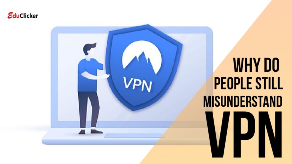 Why do people still misunderstand VPN