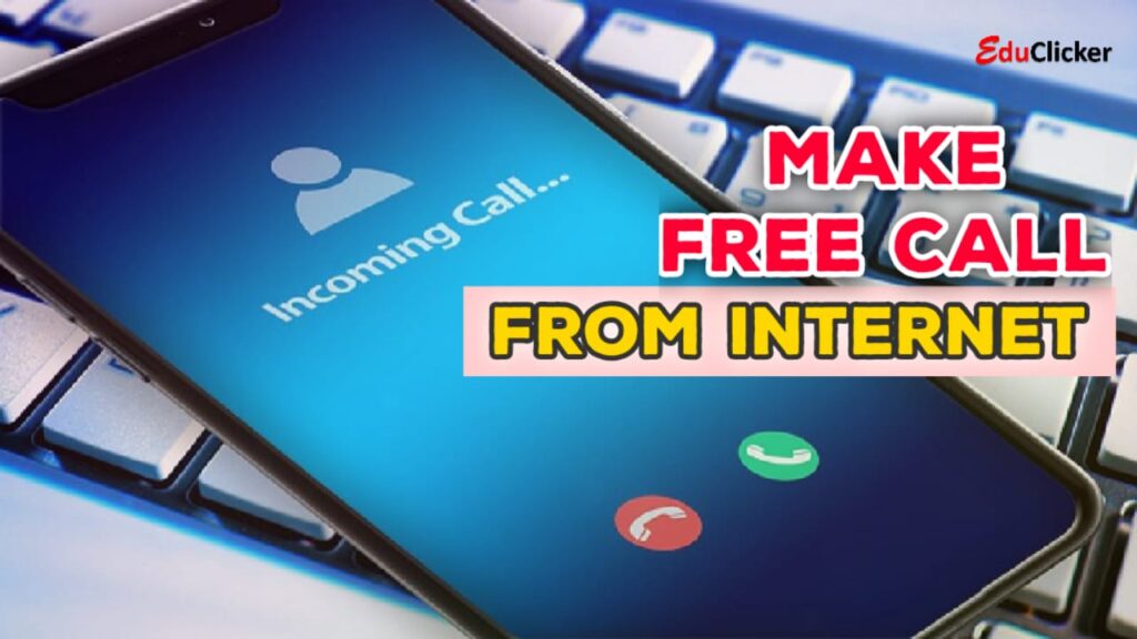 How to Make Free Calls from Internet to Mobile Phone