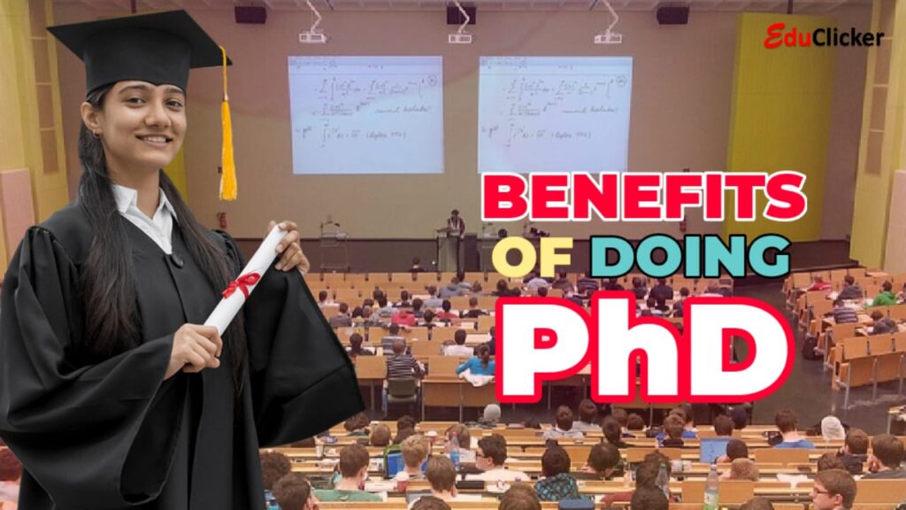 What are the Benefits of Doing PhD? Benefit of PhD