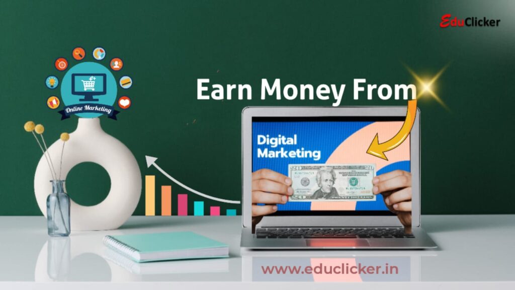 Ways to Earn Money From Digital Marketing